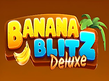 Banana Blitz Deluxe