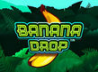Banana Drop