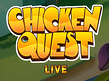 Chicken Quest Live