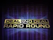 Deal or No Deal Rapid Round International