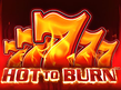 Hot to burn
