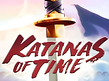 Katanas of Time