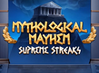 Mythological Mayhem Supreme Streaks