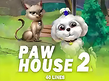 Paw House 2