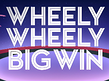 Wheely Wheely Big Win