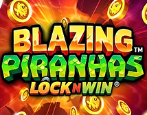 Blazing Piranhas Lock n Win