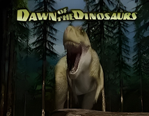 Dawn of the Dinosaurs