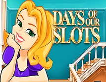 Days of Our Slots