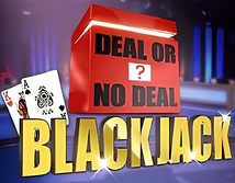 Deal or No Deal Blackjack