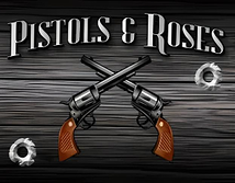 Pistols and Roses