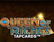 Queen of Riches Tap Cards