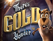 Theres Gold Yonder